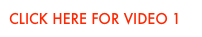 CLICK HERE FOR VIDEO 1